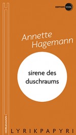 Annette Hagemann: sirene des duschraums
