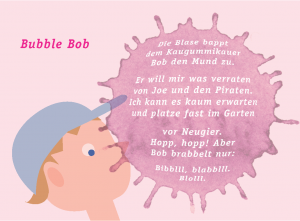 Anton G. Leitner: »Bubble Bob« © Anton G. Leitner, Weßling Illustration und Gestaltung: Carola Vogt und Peter Boerboom