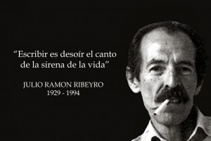 »Schreiben ist, den Gesang der Sirene des Lebens zu überhören.« Julio Ramón Ribeyro (1929-1994)