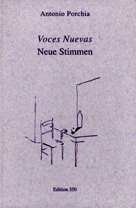 »VOCES NUEVAS – NEUE STIMMEN« von Antonio Porchia