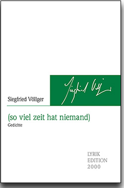 Siegfried Völlger, "(so viel zeit hat niemand) - Gedichte"