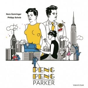 "Peng Peng Parker" von Nora Gomringer und Philipp Scholz