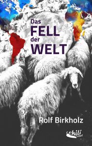 "Das Fell der Welt" von Rolf Birkholz