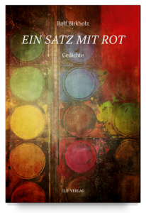 "Ein Satz mit Rot" von Rolf Birkholz