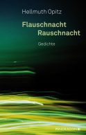 "Flauschnacht Rauschnacht - Gedichte" von Hellmuth Opitz