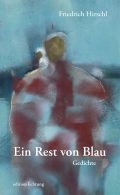 "Ein Rest von Blau" von Friedrich Hirschl