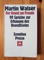 "Der Grund zur Freude - 99 Sprüche zur Erbauung des Bewußtseins" von Martin Walser