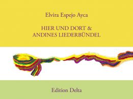 "Hier und dort & Andines Liederbündel" von Elvira Espejo Ayca