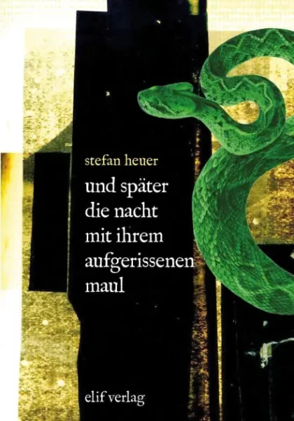 Cover des Gedichtbandes »und später die nacht mit ihrem aufgerissenen maul« von Stefan Heuer